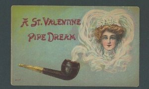 Ca 1909 Post Card A  Valentine Pipe Dream Of A Woman