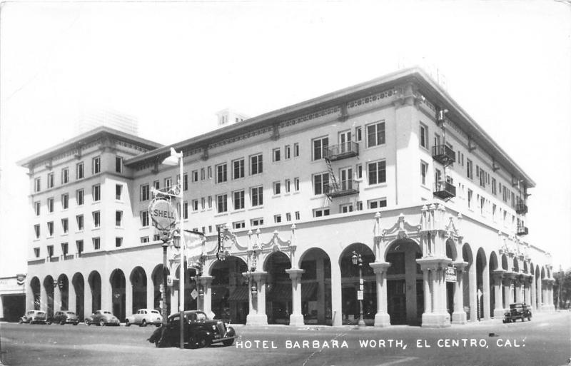 El Centro California~Hotel Barbara Worth~Shell Gas~Classic Cars~1940s RPPC