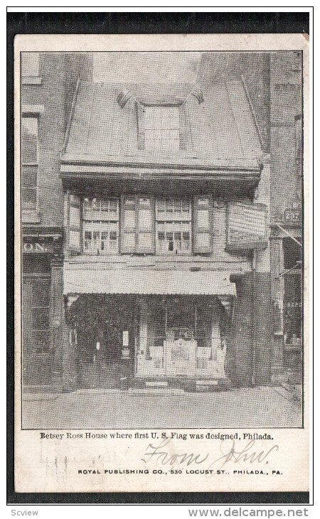 PHILADELPHIA, Pennsylvania; Betsy Ross Home where first U. S. Flag was design...