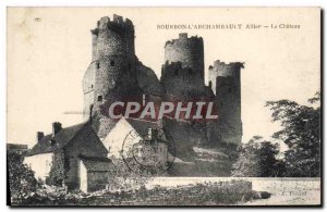 Old Postcard Bourbon L & # 39Archambault Allier Le Chateau