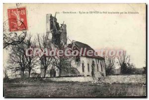 Postcard Old High Church of Alsace Seppois Lower bombed by the Germans