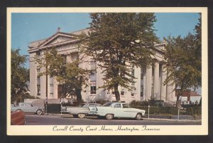 HUNTINGTON TENNESSEE CARROLL COUNTY COURT HOUSE OLD CARS POSTCARD