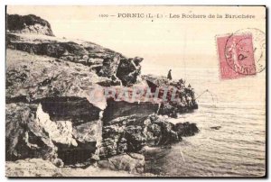 Old Postcard Pornic (L -I) The Rocks of the Birochère