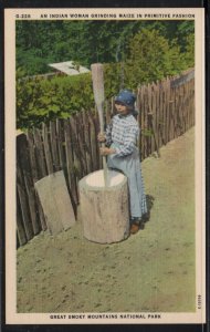 Color PC Indian Woman Grinding Maize Great Smoky Mountains Nat Park, Unused