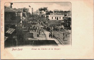 Egypt Port Said Retour du Khedive de la Mosquee Vintage Postcard C104