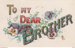 To My Dear Brother(in flowers), PU-1908; Flowers, Embossed