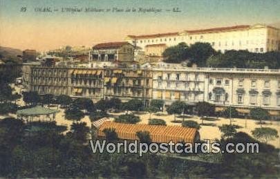 L'Hopital Militaire et Place de la Republique Oran Algeria, Africa, Unused 
