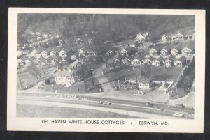 BERWIN MARYLAND MD. DEL HAVE WHITE HOUSE COTTAGES ADVERTISING POSTCARD