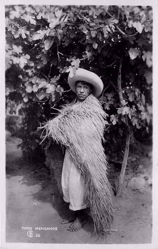 #26. Tipos Mexicanos. Man Wearing Grass Robe Real Photo Postcard