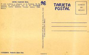 Mexico - Juarez. Hotel Camino Real