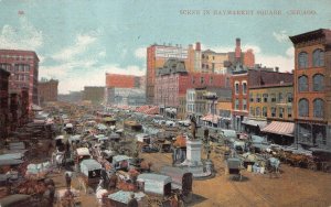 SCENE IN HAYMARKET SQUARE CHICAGO ILLINOIS POSTCARD (c. 1910)