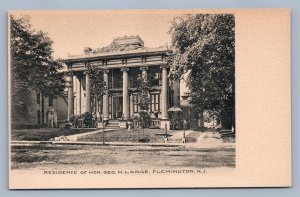 FLEMINGTON NJ RESIDENCE OF HON. GEO. H. LARGE ANTIQUE POSTCARD