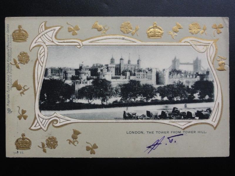 London THE TOWER FROM TOWER HILL c1903 UB Embossed Pub by R.Tucks - Series 700 l 