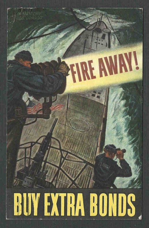 DATED 1944 PPC FIRE AWAY BUY EXTRA BONDS FREE MAIL US NAVY HAS BEND LEFT CORNER