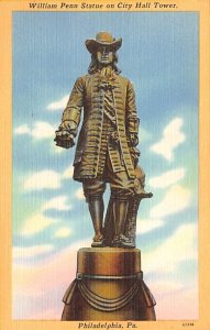 William Penn Statue on City Hall Tower  Philadelphia, Pennsylvania PA