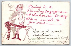 Comics~Man Irons Pants~Pressing Engagement At Home~Can't Go Out~1906 UDB PC