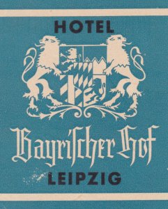 Germany Leipzig Hotel Bayricher Hof Vintage Luggage Label sk2064