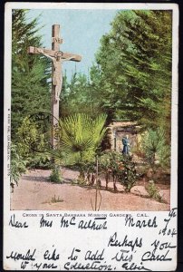 California Cross in SANTA BARBARA Mission Gardens Und/B pm1904 Vintage