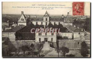 Cadillac sur Garonne Old Postcard Old castle Duke & # 39Epernon