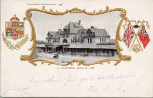 ICR Station Moncton NB New Brunswick Railway Depot Patriotic c1905 Postcard H7