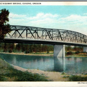 1930 Eugene, Lane Co, Ore. McKenzie Highway Bridge Pacific Highway River OR A220