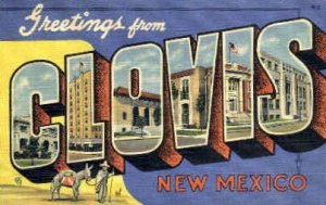 Greetings From in Clovis, New Mexico