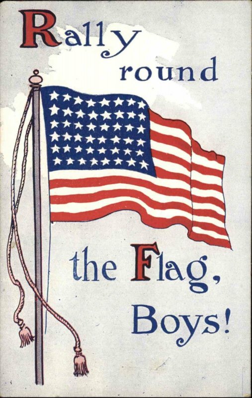 American Flag - RALLY AROUND THE FLAG BOYS! c1910 Postcard Series 529