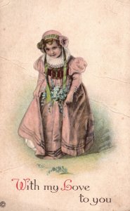 Vintage Postcard 1910's With My Love To You Card Little Girl Flower On Dress