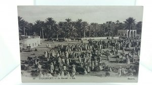 Antique Postcard Le Marche Touggourt Algeria Market Place Circa 1900