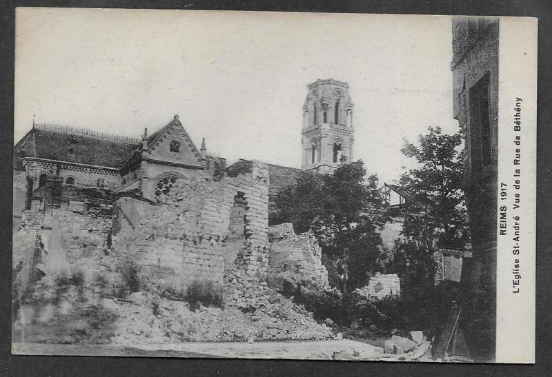 Reims 1917 - L'Eglise St-Andre  Vue de la Rue de Batheny.
