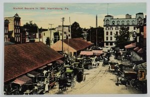 Harrisburg Pa Market Square in 1860 c1910 Postcard S4