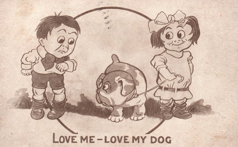 Vintage Postcard 1911 Love Me Love My Dog Children's Pet Dog Comic Souvenir Card