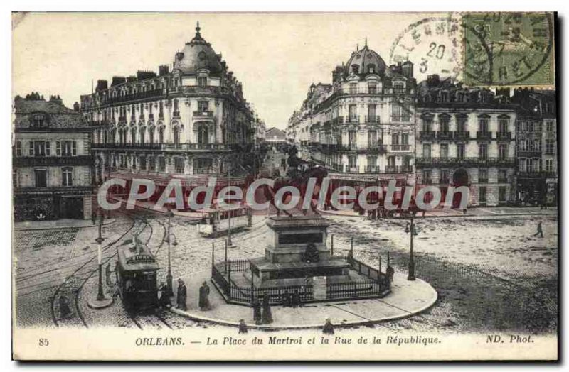 Postcard Old Orleans La Place Du Martroi And The Street Of The Republic