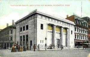Institution for Savings - Worcester, Massachusetts MA Postcard