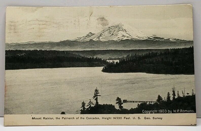 Mount Rainier the Patriarch of the Cascades 1903 by W P Romans 1909 Postcard F19