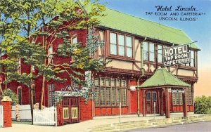 LINCOLN ILLINOIS~HOTEL LINCOLN-TAP ROOM & CAFETERIA~1954 POSTCARD