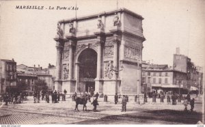 MARSEILLE, Provence-Alpes-Cote d'Azur, France, 1900-1910s; La Porte a'Aix