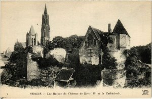 CPA Senlis- Les Ruines du Chateau de Henri IV& la Cathedrale FRANCE (1020374)