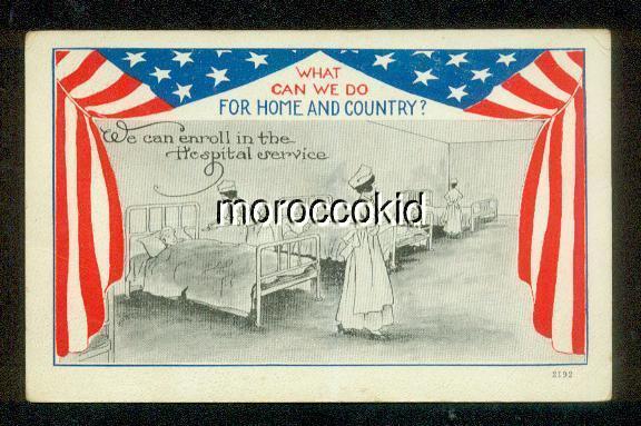 NEW WWI ERA USA PATRIOTIC POSTCARD WHAT CAN WE DO? ENROLL IN HOSPITAL SERVICE!