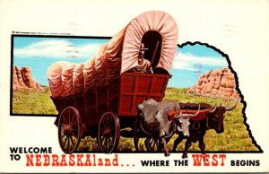Nebraska Welcome to Nebraskaland Where The West Begins Covered Wagon and Oxen...
