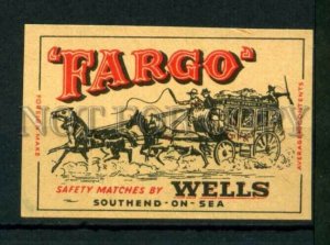 500761 FARGO WELLS Southend on Sea Vintage match label