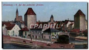 Postcard Old Strasbourg i E Bei den Brucken gedeckten