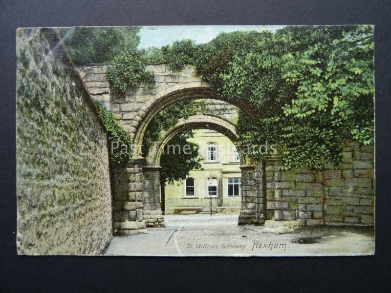 Northumberland HEXHAM St.Wilfrids Gateway c1904 Postcard STAFFORD STATION PMK