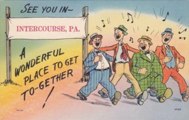 Pennsylvania Humour Men Singing See You In Intercourse