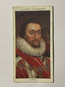 CIGARETTE CARD - PLAYERS KINGS & QUEENS ENGLAND #58 JAMES I  (UU13) 