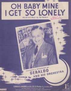 Oh Baby Mine I Get So Lonely Geraldo 1950s Sheet Music