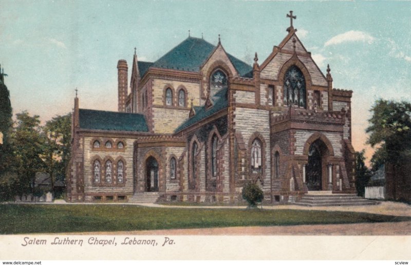 LEBANON , Pennsylvania , 1901-07 ; Salem Lutheran Chapel