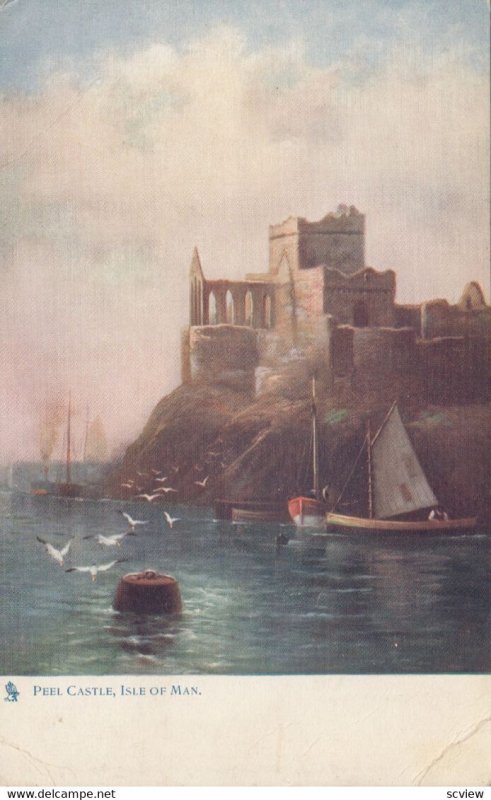 Peel Castle, Isle of Mann, 1900-10s; TUCK 781