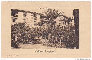 ALGER, Algeria; L'Hotel Saint-Georges, 10-20s