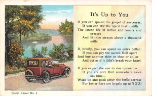 Gloom Chaser No. 3 ~ IT'S UP TO YOU Uplifting Message  ca1920's Vintage Postcard